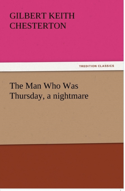 The Man Who Was Thursday, a Nightmare, Paperback / softback Book