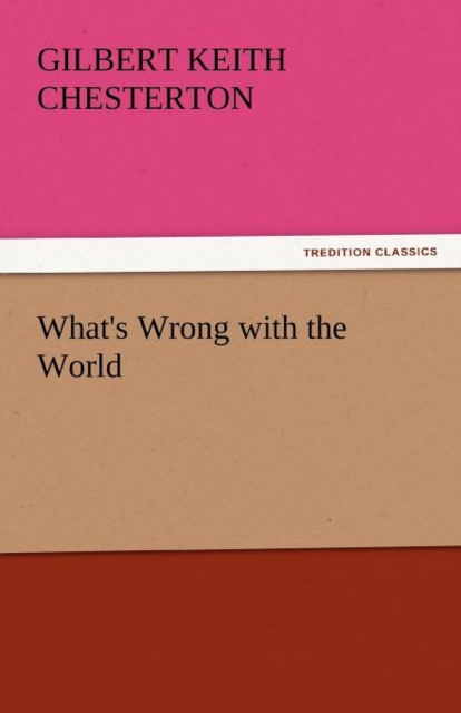 What's Wrong with the World, Paperback / softback Book