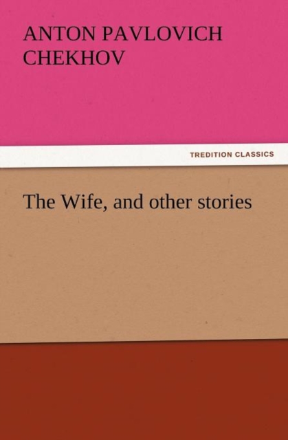The Wife, and Other Stories, Paperback / softback Book