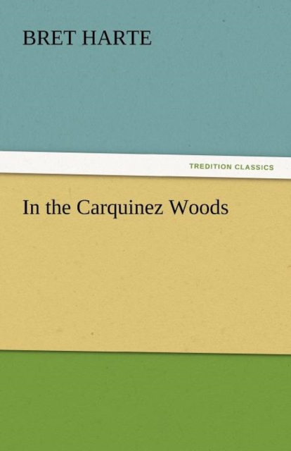 In the Carquinez Woods, Paperback / softback Book