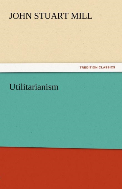 Utilitarianism, Paperback / softback Book