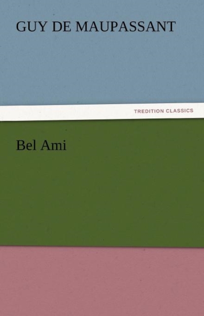 Bel Ami, Paperback / softback Book