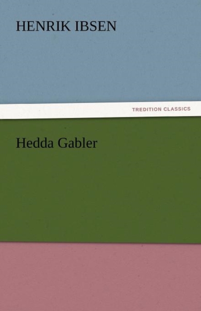 Hedda Gabler, Paperback / softback Book