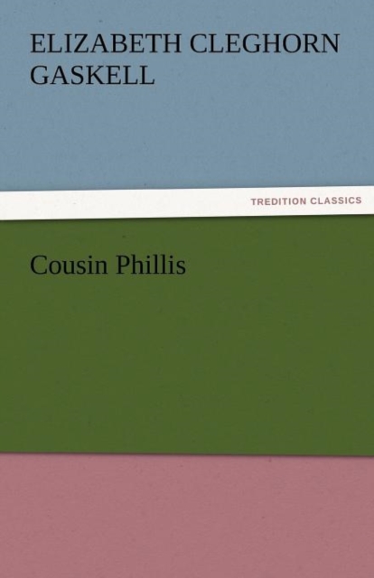 Cousin Phillis, Paperback / softback Book