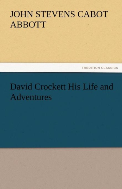 David Crockett His Life and Adventures, Paperback / softback Book