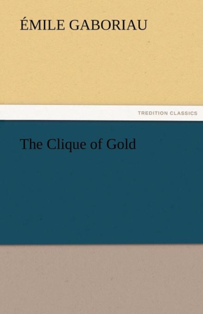 The Clique of Gold, Paperback / softback Book
