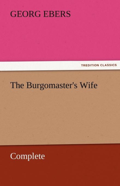 The Burgomaster's Wife - Complete, Paperback / softback Book