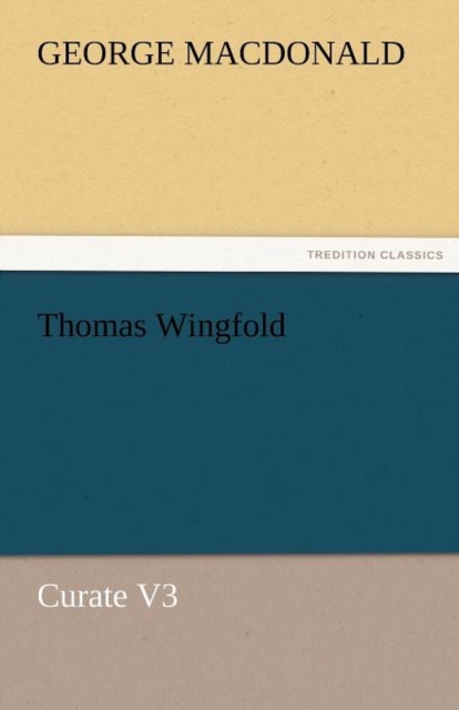 Thomas Wingfold, Curate V3, Paperback / softback Book