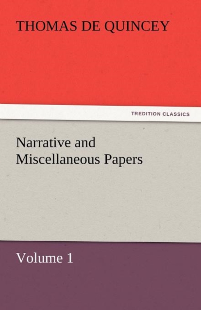 Narrative and Miscellaneous Papers - Volume 1, Paperback / softback Book
