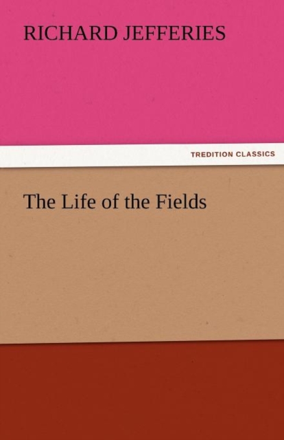 The Life of the Fields, Paperback / softback Book