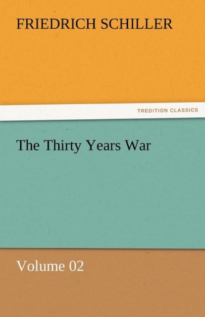 The Thirty Years War - Volume 02, Paperback / softback Book