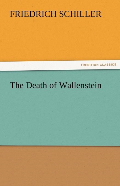 The Death of Wallenstein, Paperback / softback Book