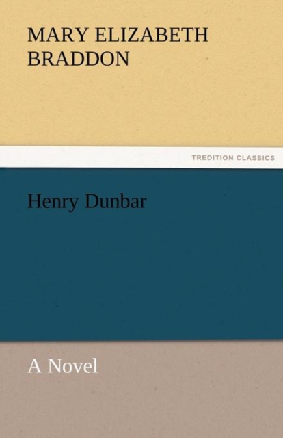 Henry Dunbar a Novel, Paperback / softback Book