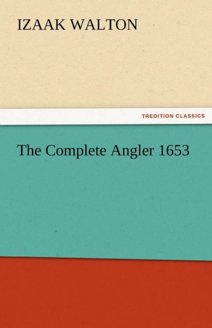 The Complete Angler 1653, Paperback / softback Book