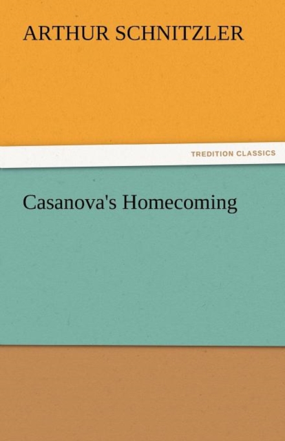 Casanova's Homecoming, Paperback / softback Book