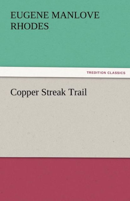 Copper Streak Trail, Paperback / softback Book