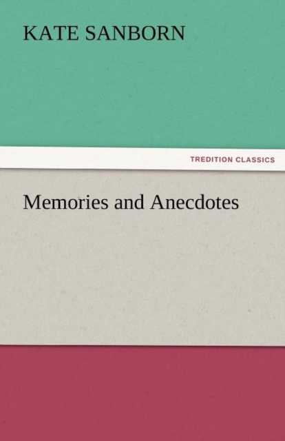 Memories and Anecdotes, Paperback / softback Book