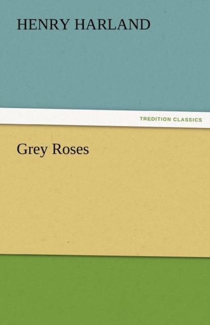 Grey Roses, Paperback / softback Book