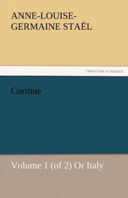 Corinne, Volume 1 (of 2) or Italy, Paperback / softback Book