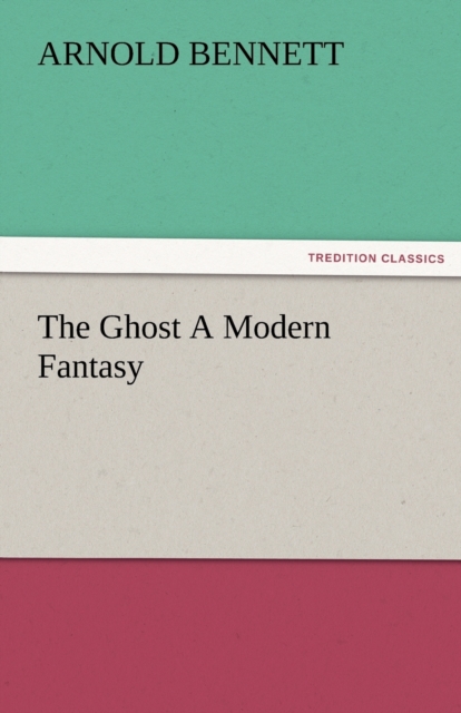 The Ghost a Modern Fantasy, Paperback / softback Book