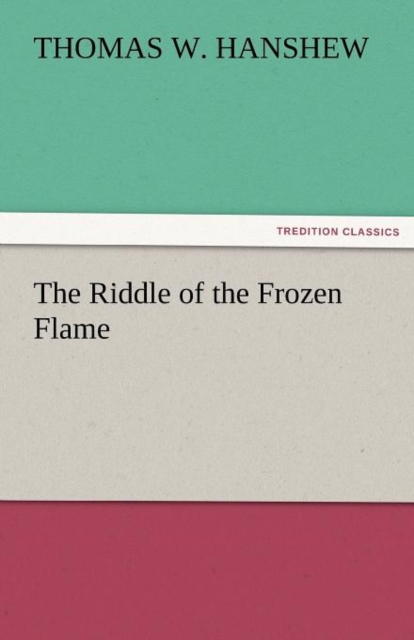 The Riddle of the Frozen Flame, Paperback / softback Book