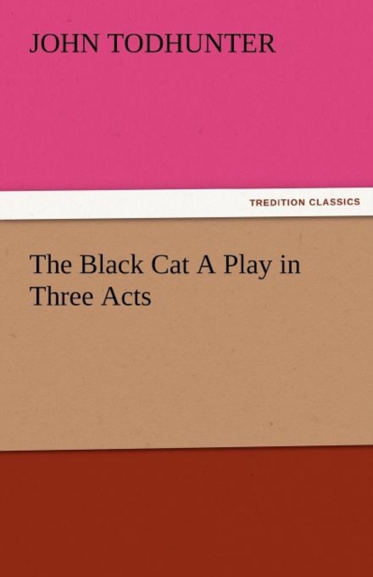 The Black Cat a Play in Three Acts, Paperback / softback Book