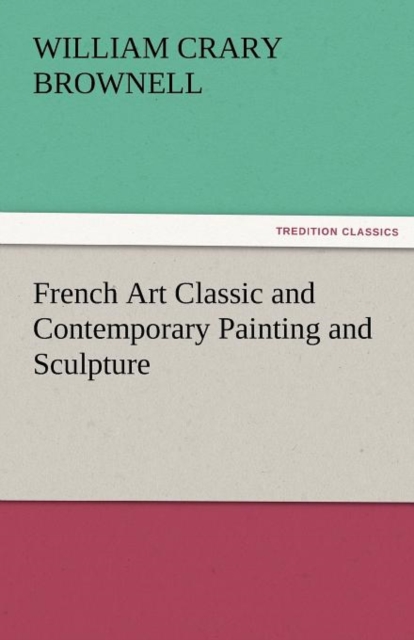 French Art Classic and Contemporary Painting and Sculpture, Paperback / softback Book