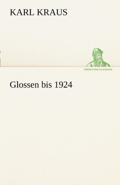 Glossen Bis 1924, Paperback / softback Book