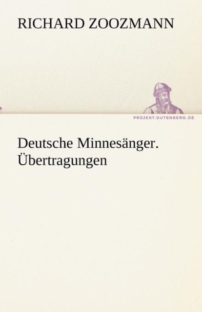 Deutsche Minnesanger. Ubertragungen, Paperback / softback Book