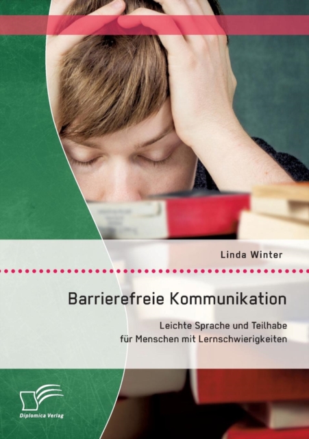 Barrierefreie Kommunikation : Leichte Sprache Und Teilhabe Fur Menschen Mit Lernschwierigkeiten, Paperback / softback Book