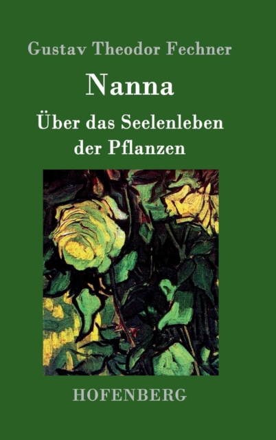 Nanna : UEber das Seelenleben der Pflanzen, Hardback Book