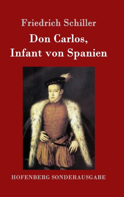 Don Carlos, Infant Von Spanien, Hardback Book
