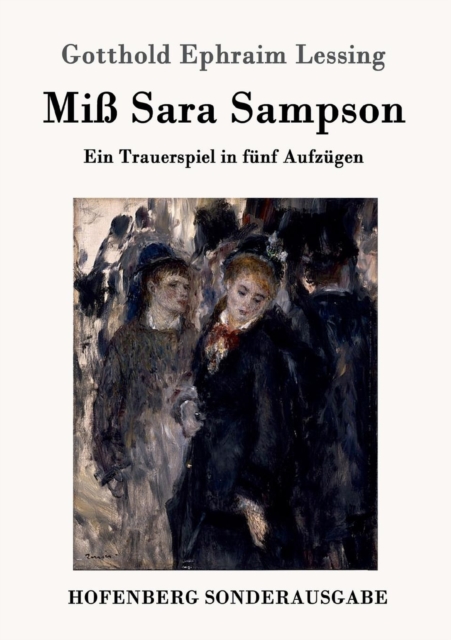 Miß Sara Sampson : Ein Trauerspiel in funf Aufzugen, Paperback / softback Book
