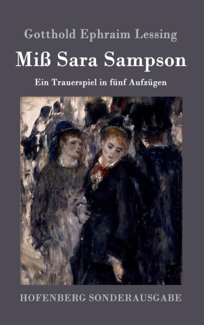 Miß Sara Sampson : Ein Trauerspiel in funf Aufzugen, Hardback Book