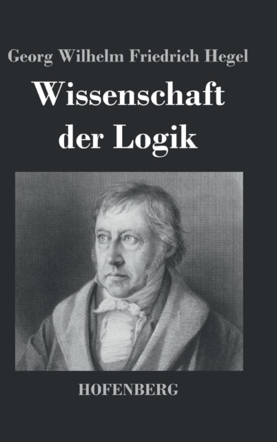 Wissenschaft Der Logik, Hardback Book
