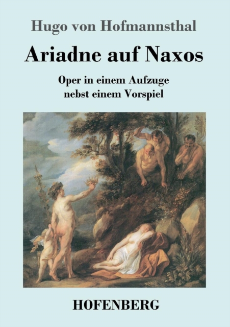 Ariadne auf Naxos : Oper in einem Aufzuge nebst einem Vorspiel, Paperback / softback Book