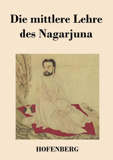 Die Mittlere Lehre Des Nagarjuna, Paperback / softback Book