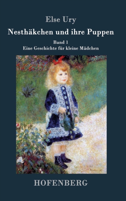 Nesthakchen und ihre Puppen : Band 1 Eine Geschichte fur kleine Madchen, Hardback Book