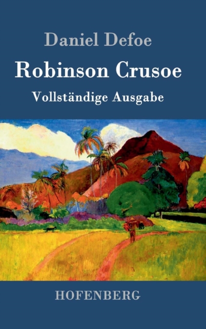 Robinson Crusoe : Vollstandige Ausgabe, Hardback Book