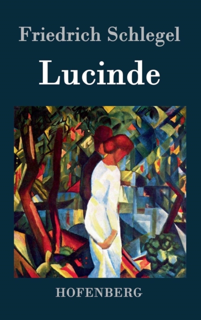 Lucinde : Ein Roman, Hardback Book