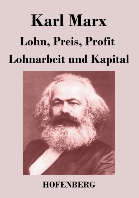 Lohn, Preis, Profit / Lohnarbeit Und Kapital, Paperback / softback Book