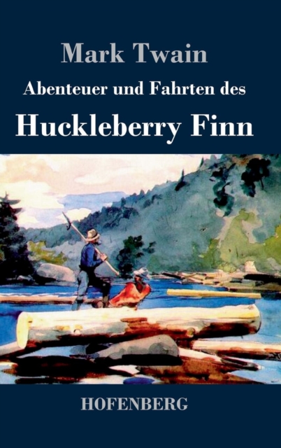 Abenteuer Und Fahrten Des Huckleberry Finn, Hardback Book