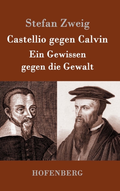 Castellio gegen Calvin : Ein Gewissen gegen die Gewalt, Hardback Book