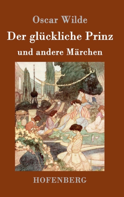 Der Gluckliche Prinz Und Andere Marchen, Hardback Book