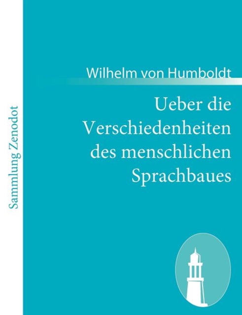 Ueber die Verschiedenheiten des menschlichen Sprachbaues, Paperback / softback Book
