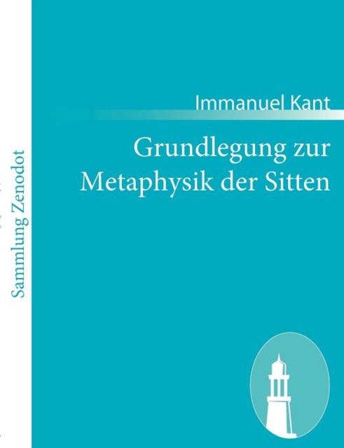 Grundlegung zur Metaphysik der Sitten, Paperback / softback Book