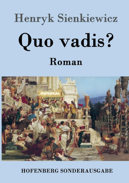 Quo vadis? : Roman, Paperback / softback Book