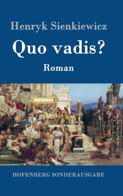 Quo vadis? : Roman, Hardback Book