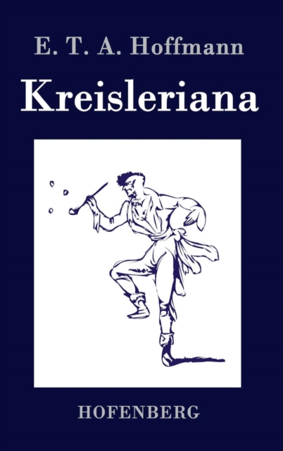 Kreisleriana, Hardback Book