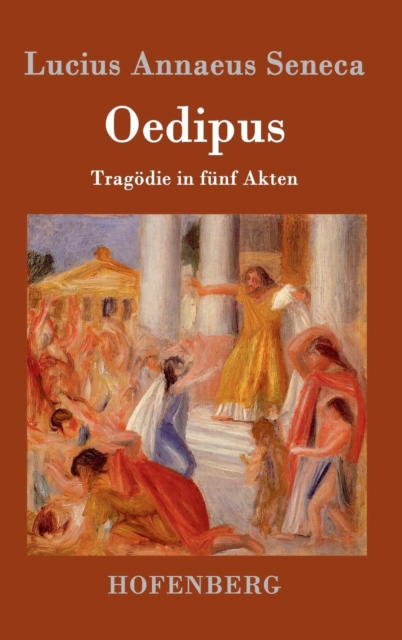 Oedipus : Tragoedie in funf Akten, Hardback Book